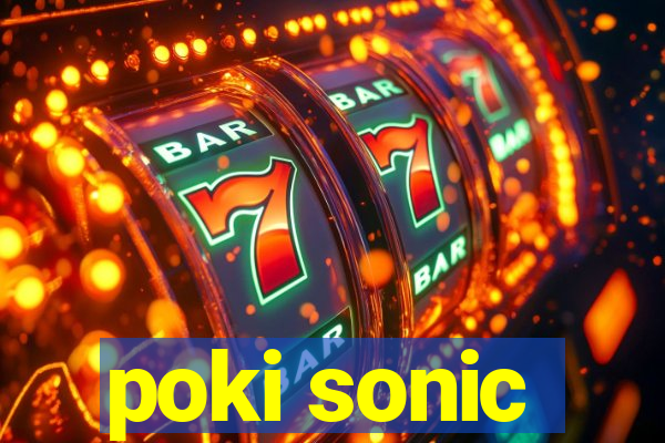 poki sonic